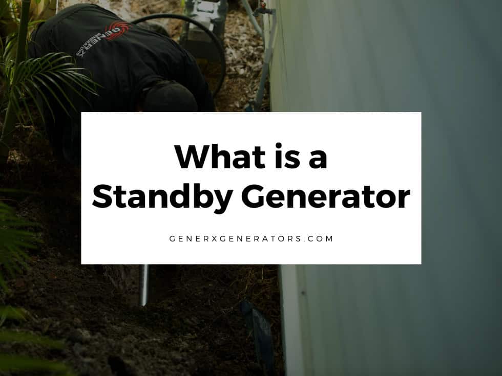 What is a Standby Generator?