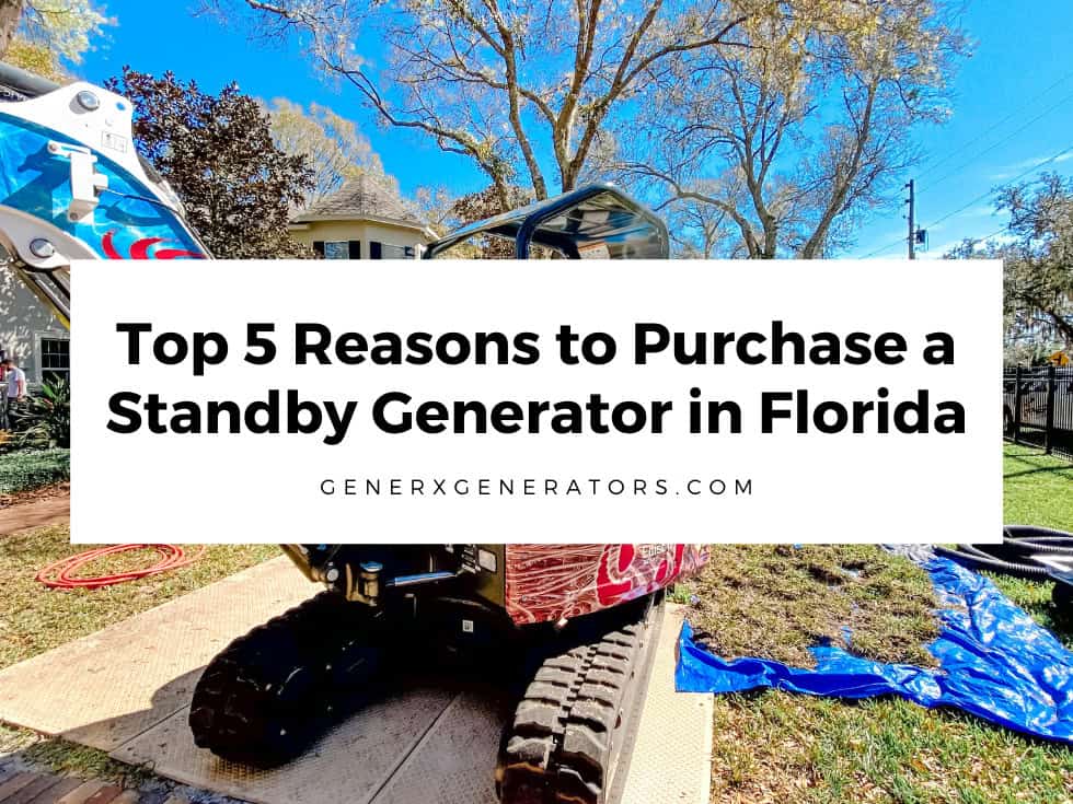 Top 5 Reasons to Purchase a Standby Generator in Florida | 2024 Edition