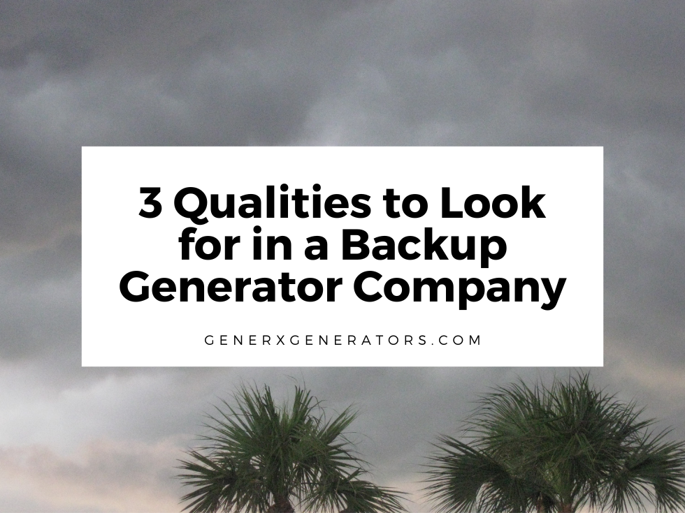 3 Qualities to Look for in a Backup Generator Company