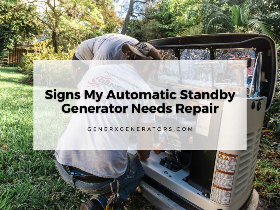 Signs My Automatic Standby Generator Needs Repair