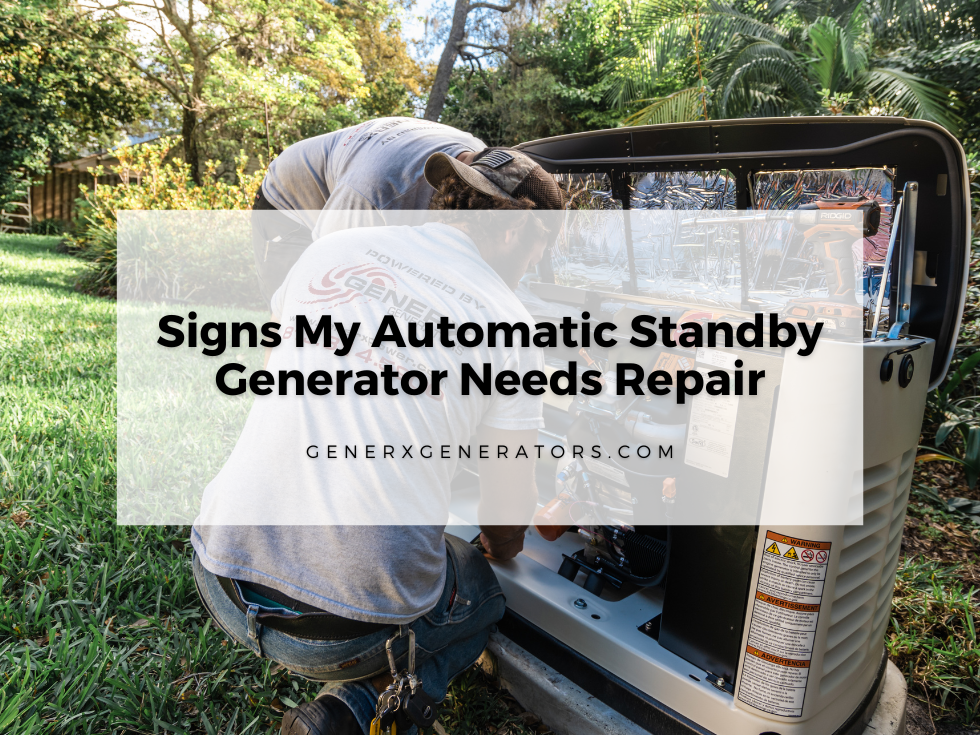 Signs My Automatic Standby Generator Needs Repair Generx Generators