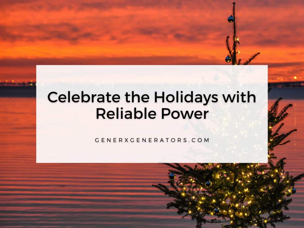 Celebrate the Holidays with Reliable Power