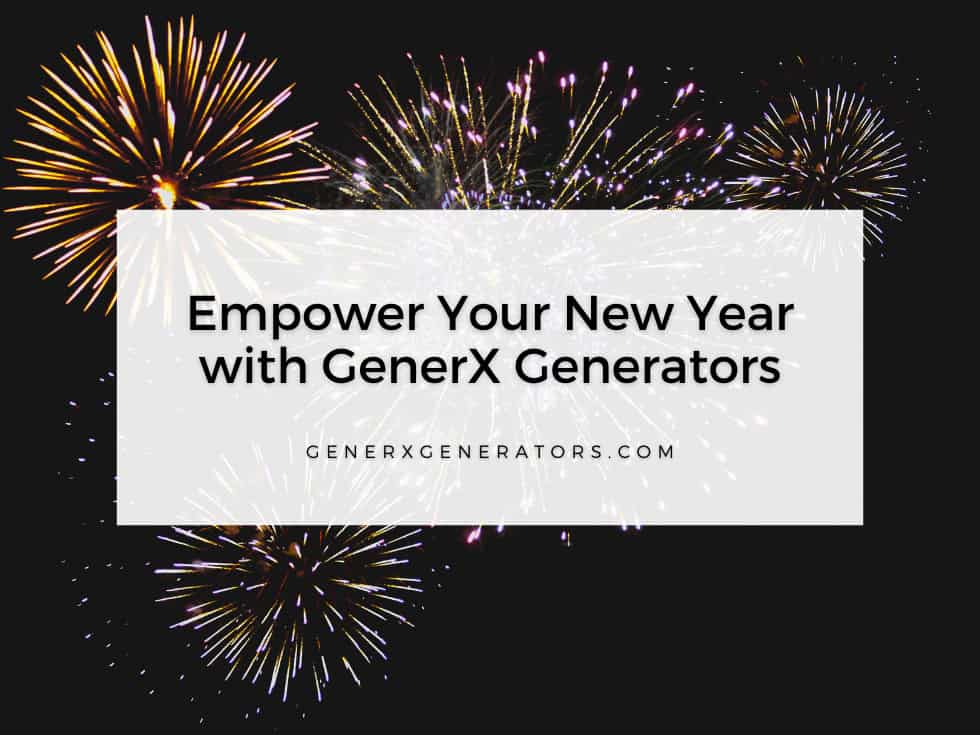 Empower Your New Year with GenerX Generators